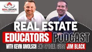 Real Estate Educators Podcast: Jim Black - Wall St to Main St, A Pro's Journey to Help Homebuyers