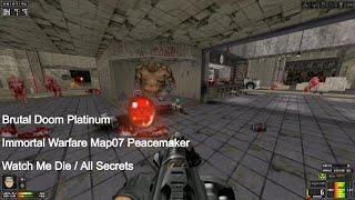 Brutal Doom Platinum - Immortal Warfare Map07 Peacemaker (All Secrets)