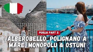 APULIA (PUGLIA) Part 3: Alberobello, Polignano a Mare, Monopoli and Ostuni