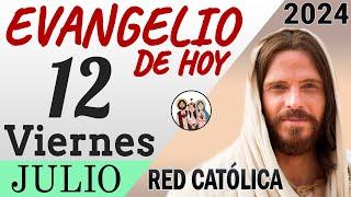 Evangelio de Hoy Viernes 12 de Julio de 2024 | REFLEXIÓN | Red Catolica