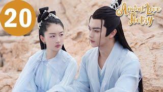 ENG SUB | Ancient Love Poetry | EP20 | 千古玦尘 | Zhou Dongyu, Xu Kai