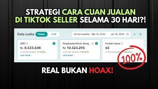 SAYA KASIH TRIK GRATIS CARA CUAN JUALAN DI TIKTOK SHOP SELLER CENTER HANYA 30 HARI SAJA?!