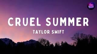 Taylor Swift - CRUEL SUMMER (with lyrics)