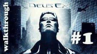 [PC] Deus Ex (2000) Walkthrough Part 1 (of 3)