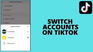 How to Switch Accounts On Tiktok (Easy 2023)