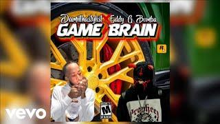 Eddy G Bomba, Damiithastylist - Game Brain (Official Audio)