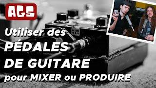 MIXER avec des PÉDALES de guitare : l'astuce pour créer de nouveaux sons