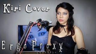 Ergo Proxy Opening - Kiri Cover