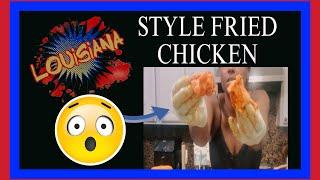 Louisiana Style Fried Chicken!!!