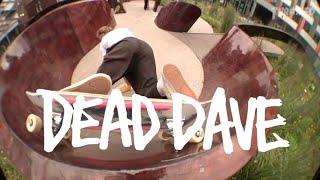 DEAD DAVE'S HEROIN SKATEBOARDS "EARTH GOBLIN" PART!!