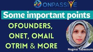 #ONPASSIVE||OFOUNDERS, OES, ONET, OTRIM & MORE ||#nagmatabassum