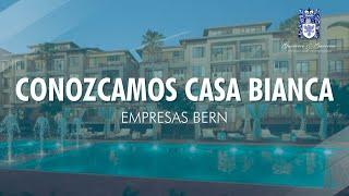 CONOZCAMOS CASA BIANCA DE EMPRESAS BERN