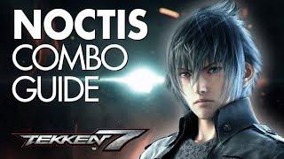 NOCTIS Beginner Combo Guide | TEKKEN 7