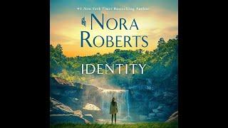Identity - A Novel - Written by: Noraaaaa Roberts FULL AUDIOBOOK PART 1
