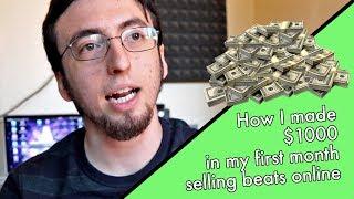 How I Made $1000 In My First Month Selling Beats Online