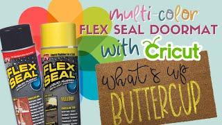 WOW! MULTI-COLOR FLEX SEAL CRICUT DOORMAT!