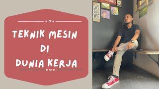 Pengalaman Jurusan Teknik Mesin di Dunia Kerja Subscribe Like Comment