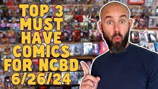 Must Have Comic Books for #NCBD 6/26/24