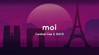 Central Cee & RAYE - Moi (Lyrics)  Talk about drill, gotta mention moi