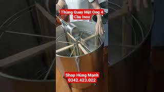 Thùng Quay Mật Ong 4 Cầu Inox 304 | Trục To