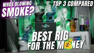 Top 3 Rigs Compared: Who's Blowing Smoke?