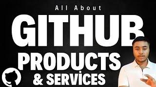 The Ultimate Guide to GitHub's Product Lineup: Features and Benefits