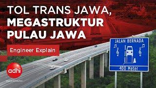 Tol Trans Jawa, Megastruktur Pulau Jawa | Engineer Explain