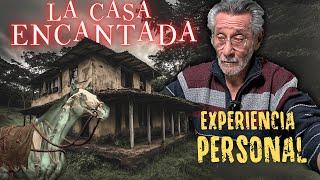 La casa encantada (experiencia personal)