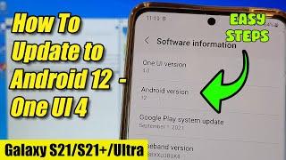 Galaxy S21/S21+/Ultra: How To Update to Android 12 & One UI 4 - With Odin3 Flash Firmware