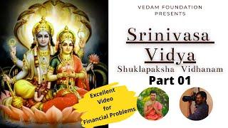 Srinivasa Vidya Shukla Paksha (Part1) Tantra Vidhanam |  | Lakshmi Mantra Shastra Payogam