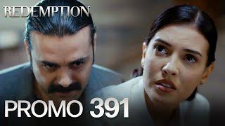 Esaret 391. Bölüm Fragmanı | Redemption Episode 391 Promo