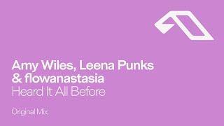 Amy Wiles, Leena Punks & flowanastasia - Heard It All Before