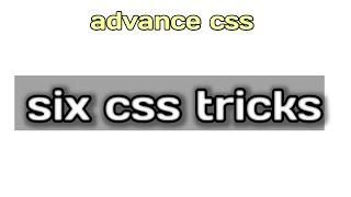 six css tricks || advance css || by njtech