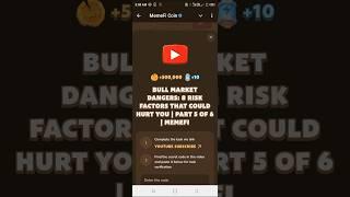 Bull Market Dangers: Memefi code 8 Risk Factors that could hurt you | part 5 of 6 | Memefi subscribe