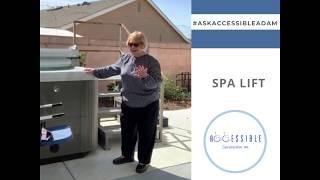 Ask Accessible Adam - Spa Lift Testimonial