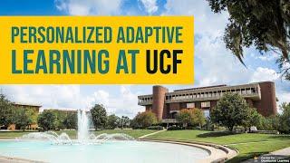 Personalized Adaptive Learning at UCF