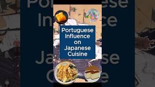 How the Portuguese influenced Japanese food.