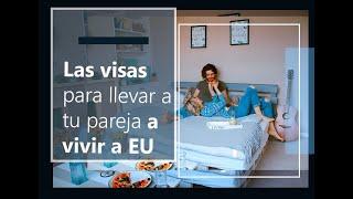 Las dos visas para llevar a tu pareja a vivir a Estados Unidos