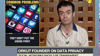 Orkut founder on data privacy: 'Social networks should be transparent'