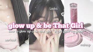 How to glow up & be That Girl ️ *it girl glow up guide*