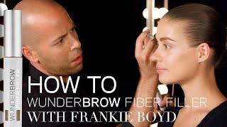 HOW TO: WUNDERBROW FIBER FILLER with Frankie Boyd