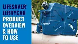 LifeSaver® Jerrycan - Product Overview & How To Use