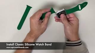 Silicone Watch Bands Installation - Classic Silicone Watch Bands for Apple Watch