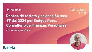 Repaso de cartera y asignación para 4T del 2024 por Enrique Roca. Consultorio de Finanzas Personales