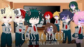 Class 1A Reacts to ‘Are You a Sociopth?’ | MHA/BNHA Gacha