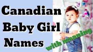 Canadian baby girl names | Top Canada baby girl names | Canadian girl names