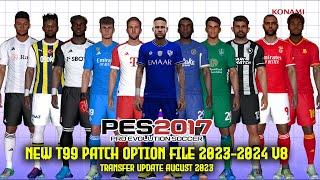 PES 2017 NEW T99 PATCH OPTION FILE 2023-2024 V8