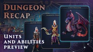 Dungeon Recap — Units and Abilities preview!