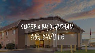 Super 8 by Wyndham Shelbyville Review - Shelbyville , United States of America