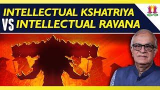 Intellectual Kshatriya's Vs Intellectual Ravana's: IF's Dussehra Message